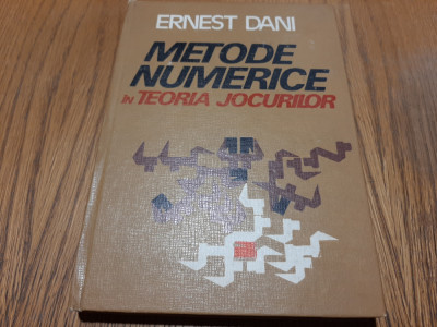 METODE NUMERICE in Teoria Jocurilor - Ernest Dani - 1983, 370 p. foto