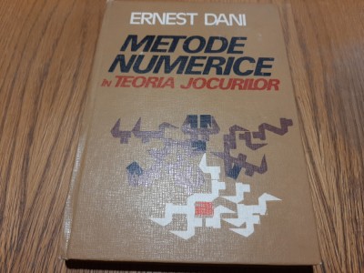 METODE NUMERICE in Teoria Jocurilor - Ernest Dani - 1983, 370 p. foto