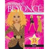 &Ouml;lt&ouml;ztető Beyonc&eacute; - Popszt&aacute;r stylist matric&aacute;s k&ouml;nyv