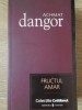Fructul Amar - Achmat Dangor, Ed. Univers 2007, Roman, Colectiile Cotidianul, 300 Pagini