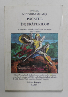 PACATUL INJURATURILOR , DE CE SUNT TRAZNITI SI DE CE NU PUTREZESC UNII OAMENI de NICODIM MANDITA , 1994 foto