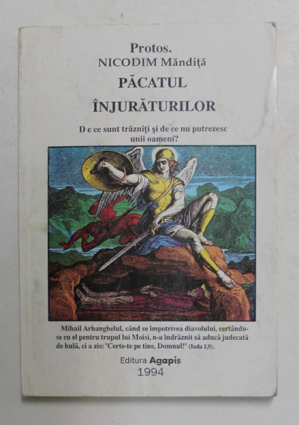 PACATUL INJURATURILOR , DE CE SUNT TRAZNITI SI DE CE NU PUTREZESC UNII OAMENI de NICODIM MANDITA , 1994