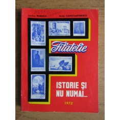 Lucian Penescu, Andy Constantinescu - Filatelie. Istorie si nu numai
