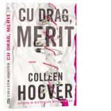 Cu drag, Merit - Colleen Hoover, Cristina Stan
