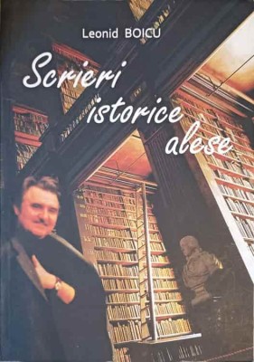 SCRIERI ISTORICE ALESE-LEONID BOICU foto