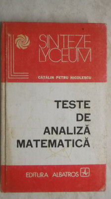 Catalin Petru Nicolescu - Teste de analiza matematica foto