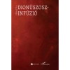 Dion&uuml;szosz-inf&uacute;zi&oacute; - V&eacute;gh Attila