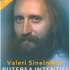 Puterea intentiei | Valeri Sinelnikov