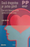 Daca Dragostea Ar Putea Gandi - Alon Gratch, Editura Trei, Dezvoltare Personala, Romana