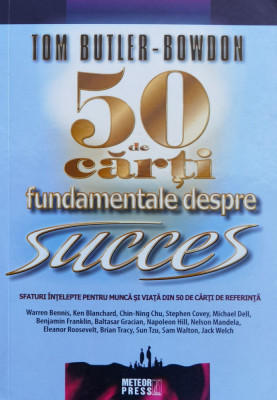 50 De Carti Fundamentale Despre Succes - Tom Butler Bowdon ,561306 foto