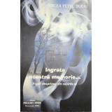 Mircea Petru Suciu - Ingrata noastra memorie... (Editia: 2009)
