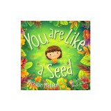 You Are Like a Seed