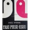 Paul Everac - Trei piese-eseu (Editia: 1973)