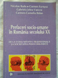 Prefaceri Socio-umane In Romania Secolului Xx - N. Radu C. Furtuna G. Jelea-vancea Carmen-cornelia,270893