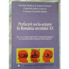 Prefaceri Socio-umane In Romania Secolului Xx - N. Radu C. Furtuna G. Jelea-vancea Carmen-cornelia,270893