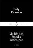 My Life Had Stood a Loaded Gun | Emily Dickinson