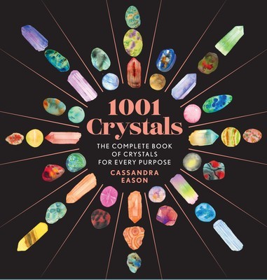1001 Crystals: The Complete Book of Crystals for Every Purpose foto