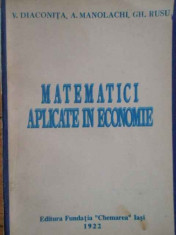 Matematici Aplicate In Economie - V. Diaconita, A. Manolachi, Gh. Rusu ,305371 foto