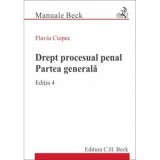 Drept procesual penal. Partea generala. Editia 4 - Flaviu Ciopec