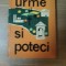 URME SI POTECI , ITINERARE TURISTICE IN TARA DE PESTE OLT de N. D. CARPEN