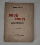 Carte veche 1914 Victor Eftimiu Doua cruci Roman din viata macedoneana Carte rara