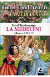 La Medeleni - Ionel Teodoreanu - Editura Agora