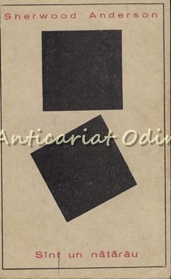 Sint Un Natarau - Sherwood Anderson foto
