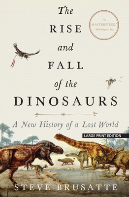 The Rise and Fall of the Dinosaurs: A New History of a Lost World foto