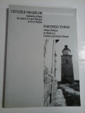 Cumpara ieftin CETATILE ORASELOR Apararea urbana in centrul si estul Europei in Evul Mediu * FORTIFIED TOWNS Urban Defense in Medieval Central and Estern