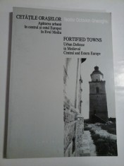 CETATILE ORASELOR Apararea urbana in centrul si estul Europei in Evul Mediu * FORTIFIED TOWNS Urban Defense in Medieval Central and Estern