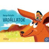 Vad&aacute;llatok - Varga Katalin