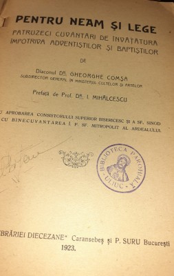 PENTRU NEAM SI LEGE.40CUVANTARI IMPOTRIVA ADVENTISTILOR SI BAPTISTILOR GH. COMSA foto