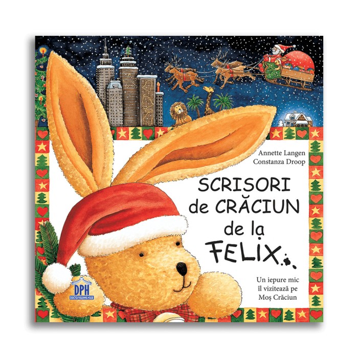 Scrisori De Craciun De La Felix, Constanza Droop, Annette Langen - Editura DPH