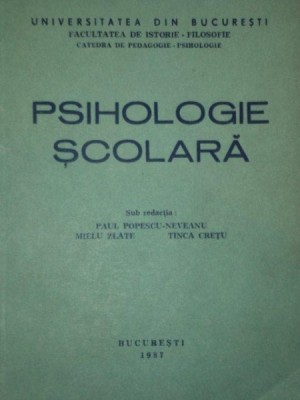 PSIHOLOGIE SCOLARA de PAUL POPESCU NEVEANU, MIELU ZLATE SI TINCA CRETU , 1987 foto