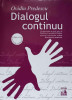 DIALOGUL CONTINUU-OVIDIU PREDESCU