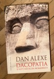 Dacopatia si alte rataciri rom&acirc;nesti / Dan Alexe