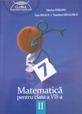MATEMATICA PENTRU CLASA A VII-A, PARTEA 2-M. PERIANU, I. BALICA, D. SAVULESCU-249343