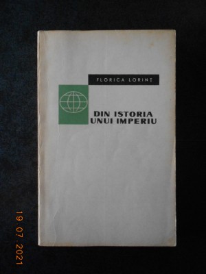 FLORICA LORINT - DIN ISTORIA UNUI IMPERIU. TURCII OTOMANI foto