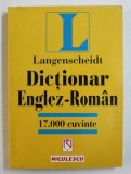 DICTIONAR ENGLEZ - ROMAN 17000 CUVINTE - LANGENSCHEIDT , 2000