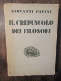 Il crespusculo dei filosofi - Giovanni Papini