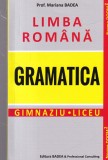 Prof. Mariana Badea - Limba Romana Gramatica Gimnaziu Liceu, 396 pagini, Softcover, 13x20 cm, 2024