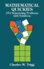 Mathematical Quickies: 270 Problems, Solutions - Algebra, Geometry, Trigonometry, Number Theory - Brain Teasers Book in English