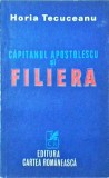 Horia Tecuceanu - Capitanul Apostolescu si filiera