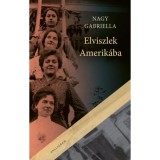 Elviszlek Amerik&aacute;ba - Nagy Gabriella