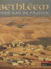 C. Boltanski, F. Mebarki - Bethleem 2000 ans de passion