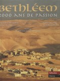 C. Boltanski, F. Mebarki - Bethleem 2000 ans de passion