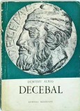 Dumitru Almas - Decebal, eroul stramosilor, stramosul eroilor