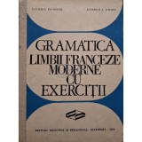 Valeriu Pisoschi - Gramatica limbii franceze moderne cu exercitii (Editia: 1970)