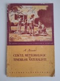 CERCUL METEOROLOGIC AL TINERILOR NATURALISTI &ndash; A. BIANKI - ANUL 1956