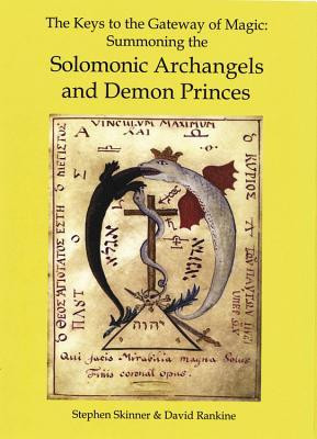 The Keys to the Gateway of Magic: Summoning the Solomonic Archangels &amp;amp; Demon Princes foto